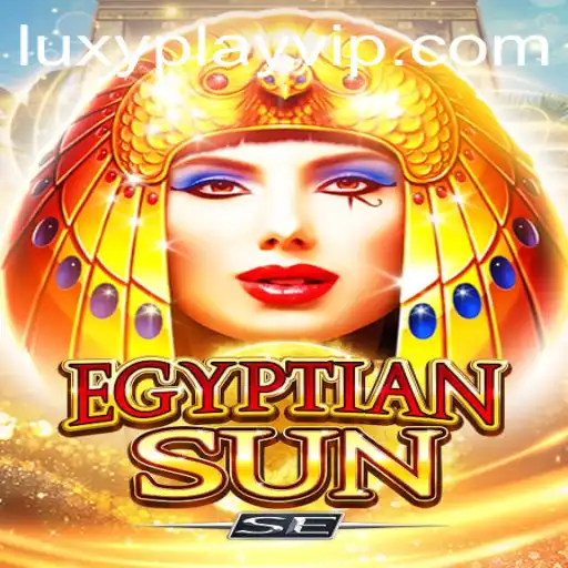 Discover the Thrills of EgyptianSunSE and LUXYPLAY VIP Experience