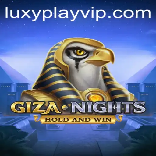 Exploring the Mystical World of GizaNights and the LUXYPLAY VIP Experience