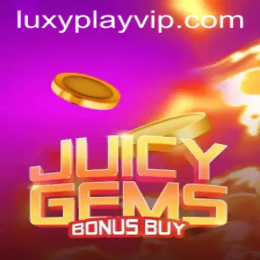 Discover the Thrill of JuicyGemsBonusBuy: The Game Sweeping LUXYPLAY VIP